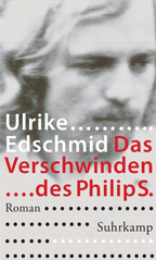 Buchcover: Ulrike Edschmid "Das Verschwinden des Philip S."